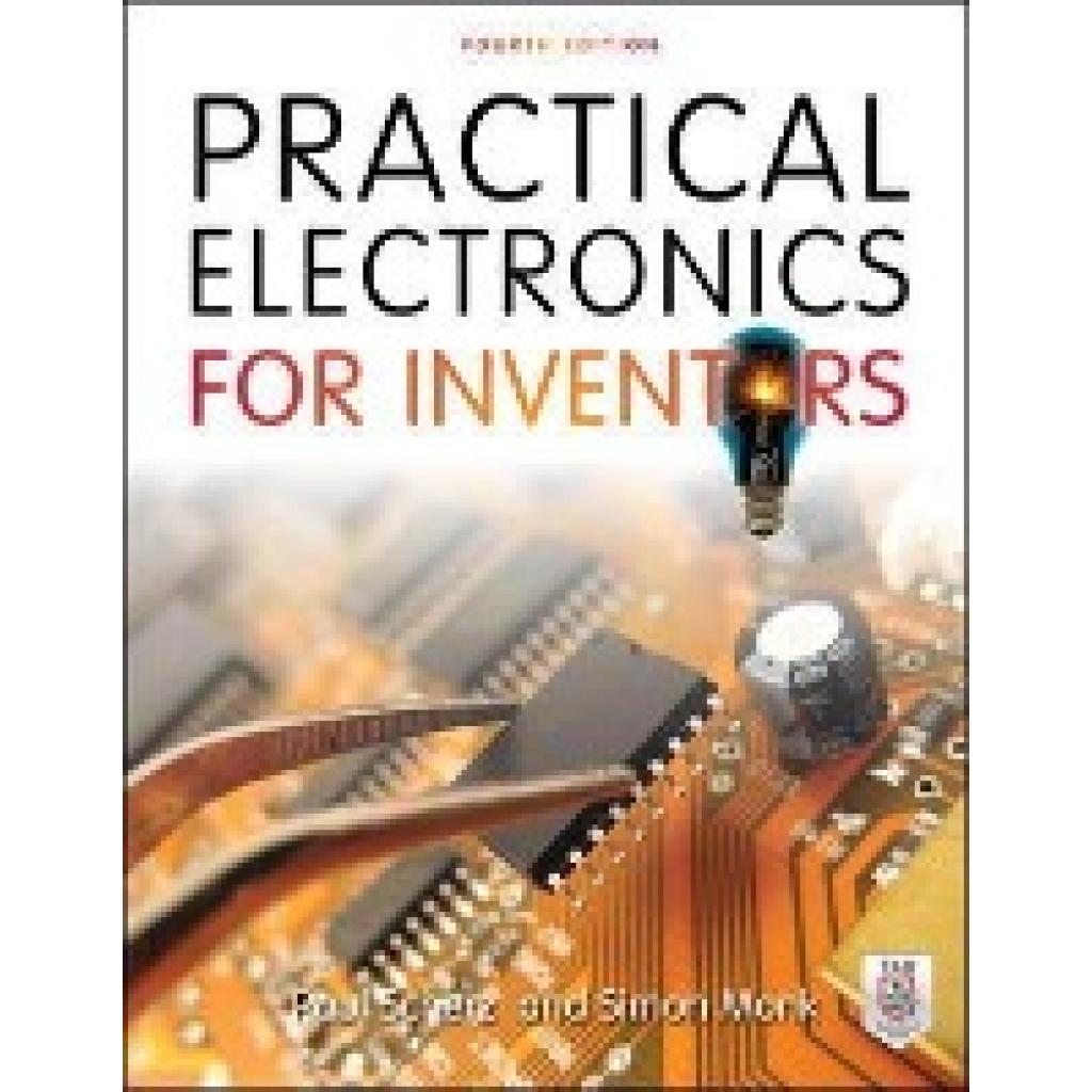 9781259587542 - Practical Electronics for Inventors - Paul Scherz Simon Monk Kartoniert (TB) 9781259587542 - Practical Electronics for Inventors - Paul Scherz Simon Monk Kartoniert (TB)