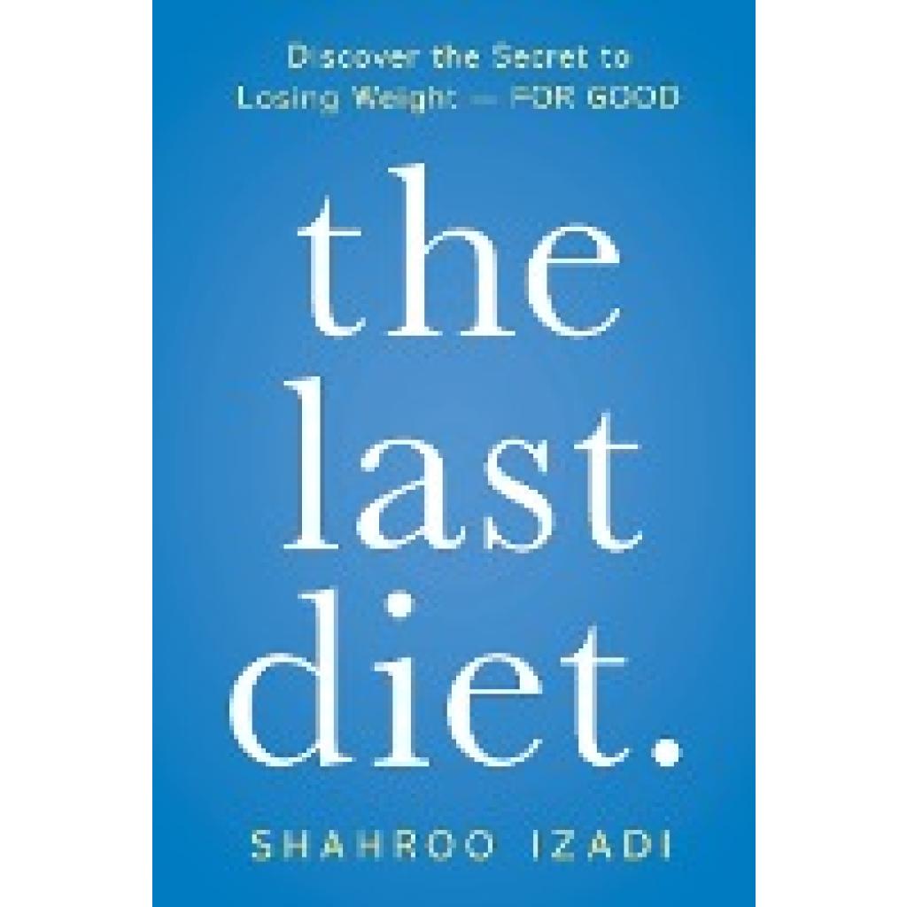 Izadi, Shahroo: Last Diet.