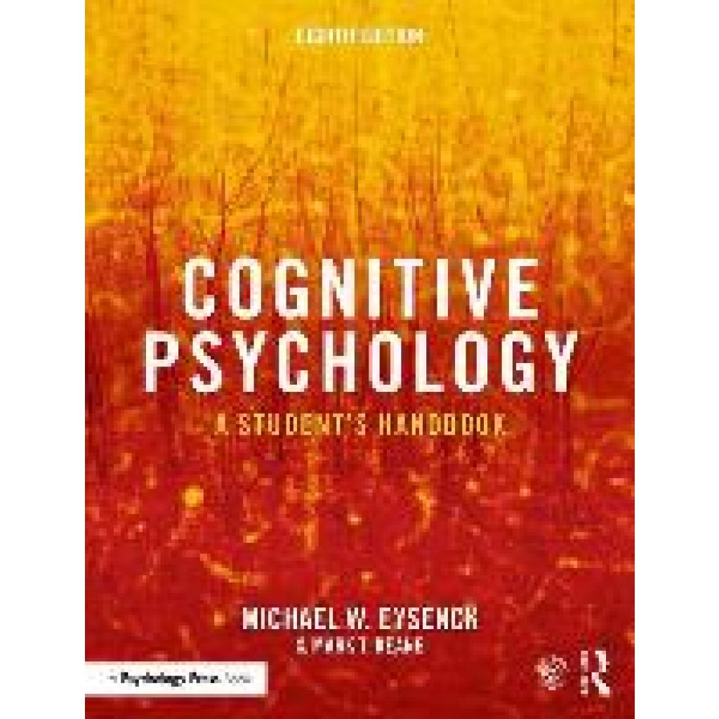 Eysenck, Michael W.: Cognitive Psychology