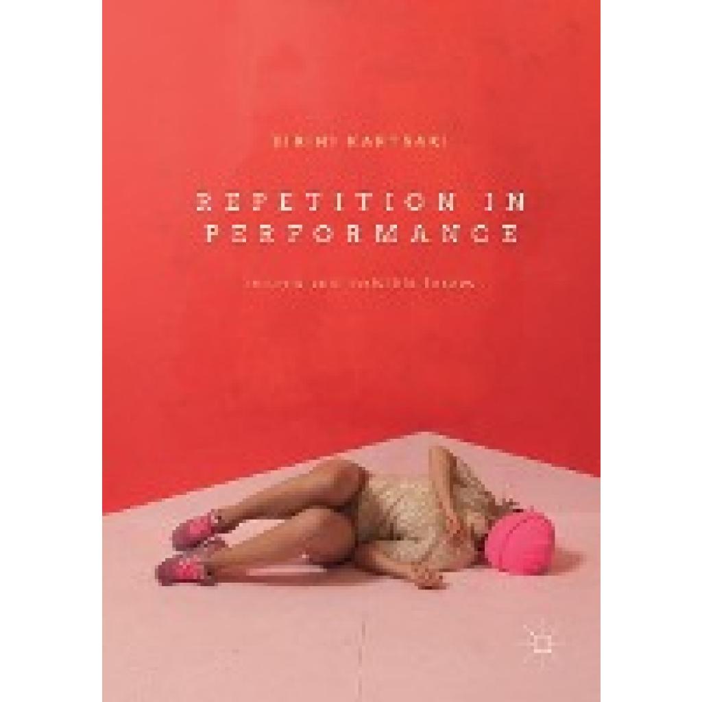 Kartsaki, Eirini: Repetition in Performance