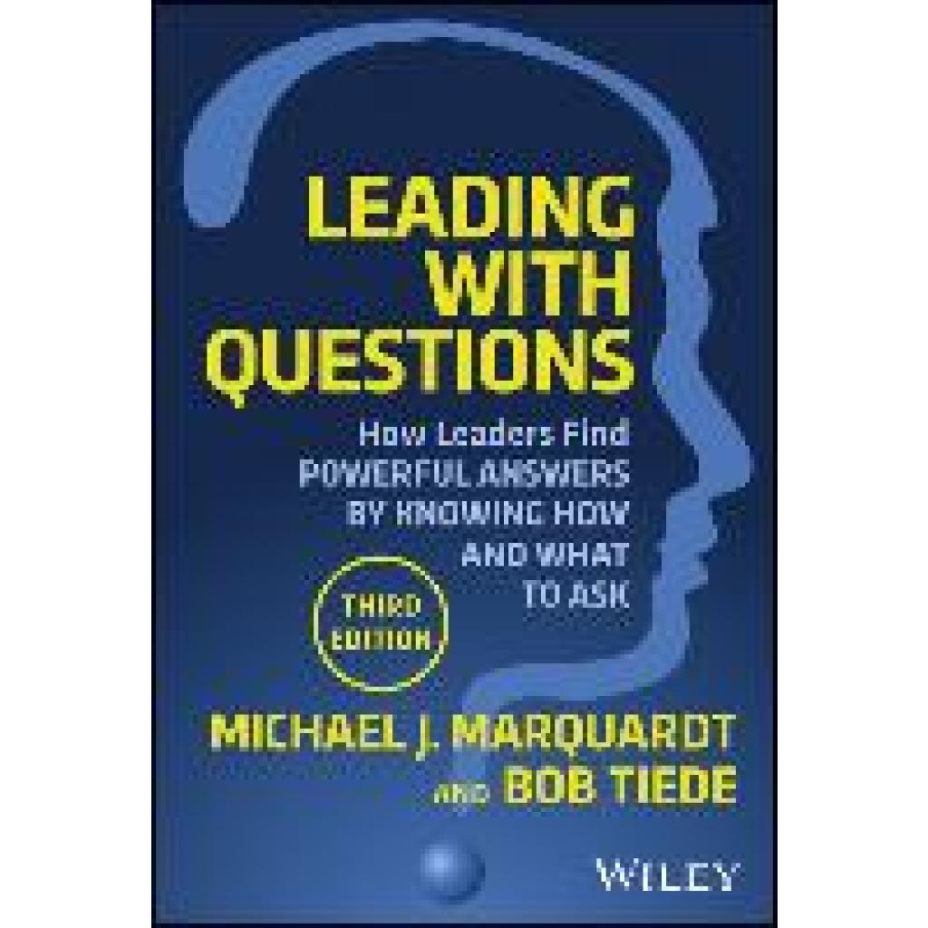 9781119912095 - Leading with Questions - Michael J Marquardt Bob Tiede Gebunden