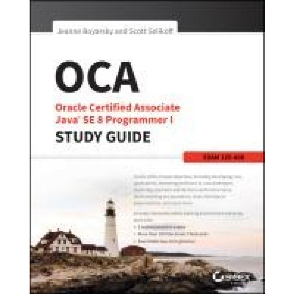 9781118957400 - OCA Oracle Certified Associate Java SE 8 Programmer I Study Guide Exam 1Z0-808 - Jeanne Boyarsky Scott Selikoff Kartoniert (TB)