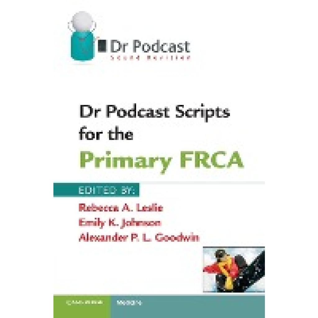 9781107401013 - Dr Podcast Scripts for the Primary FRCA - Rebecca A Leslie Emily K Johnson Alexander P L Goodwin Kartoniert (TB) 9781107401013 - Dr Podcast Scripts for the Primary FRCA - Rebecca A Leslie Emily K Johnson Alexander P L Goodwin Kartoniert (TB)