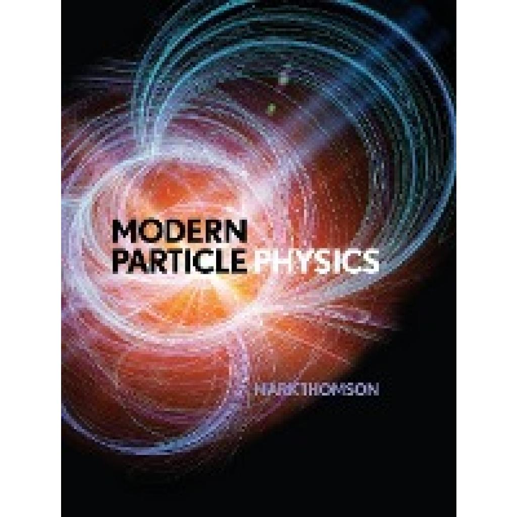 Thomson, Mark: Modern Particle Physics