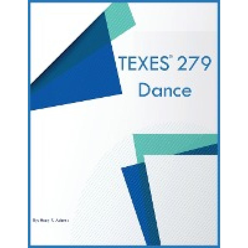 Adams, Huey K: TEXES 279 Dance