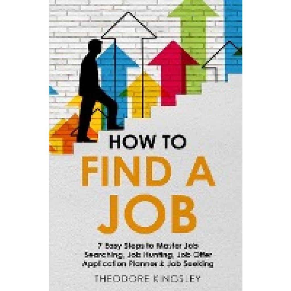 Kingsley, Theodore: How to Find a Job