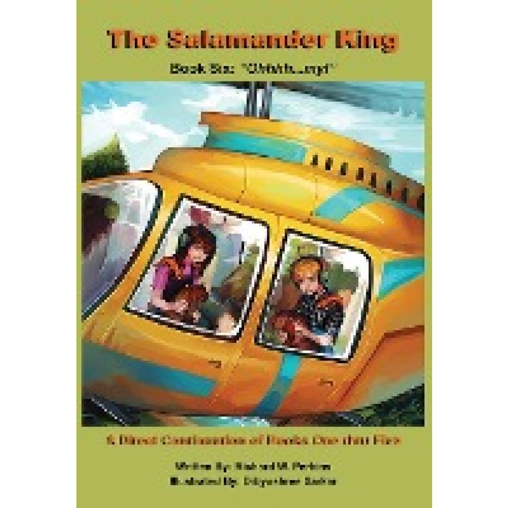 Perkins, Richard W: The Salamander King, Book Six; "Ohhhh... my!"