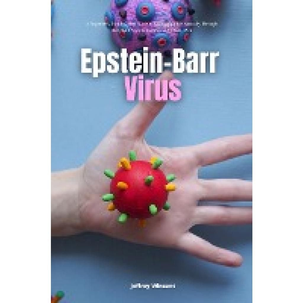 Winzant, Jeffrey: Epstein-Barr Virus