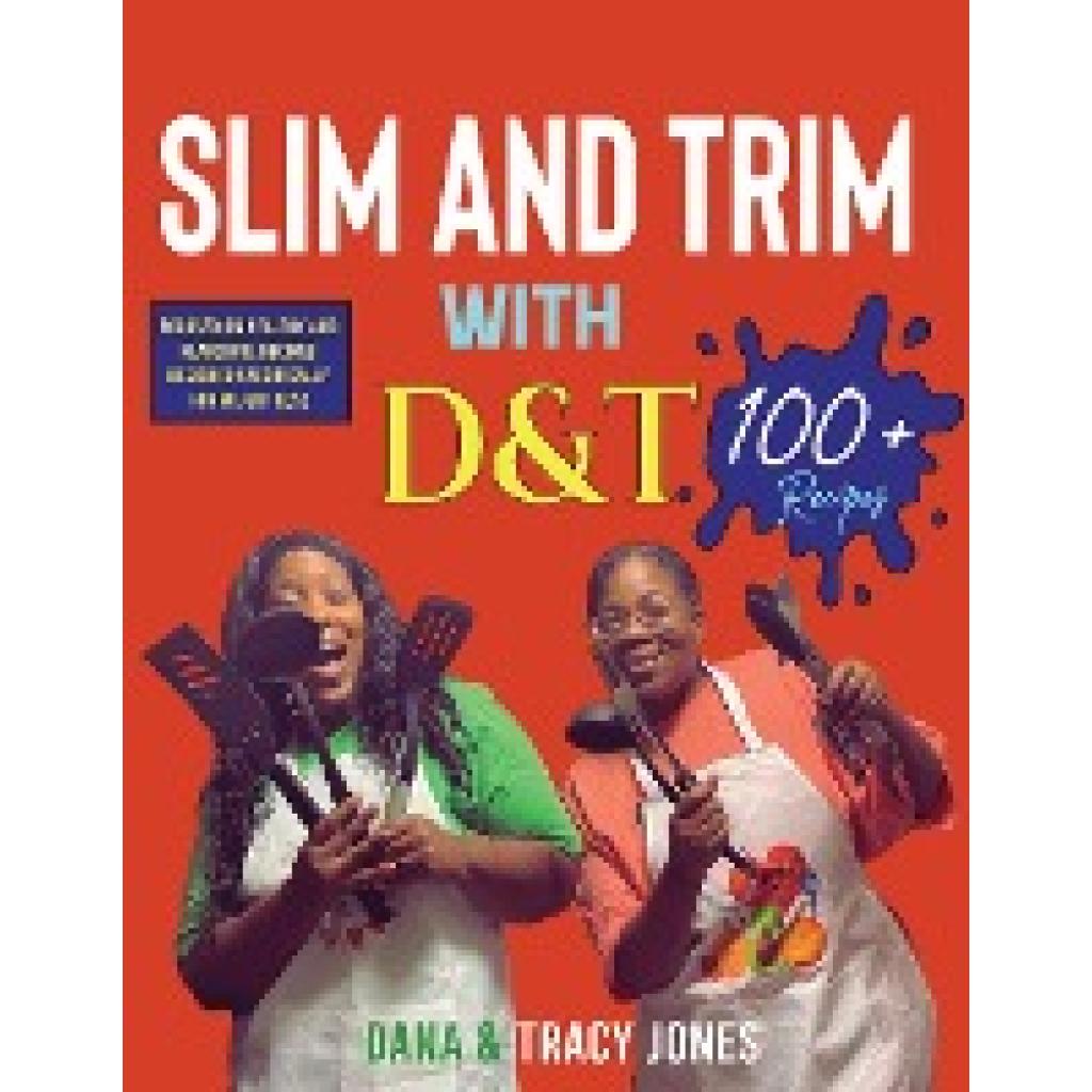 SLIM AND TRIM WITH D&T