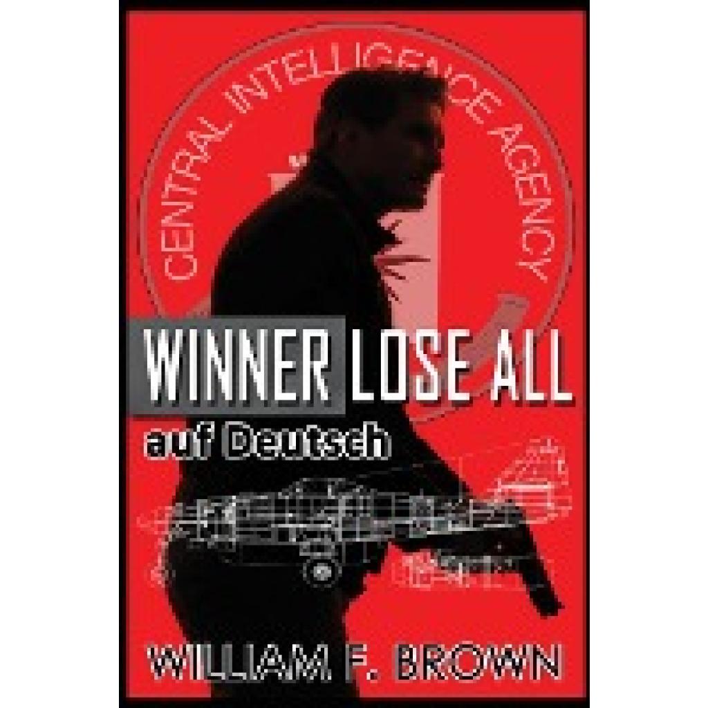 Brown, William F: Winner Lose All, auf Deutsch