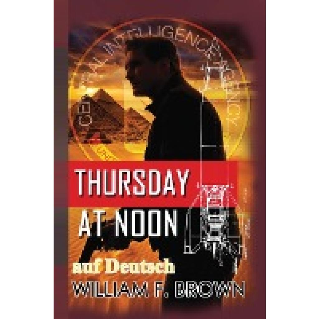 Brown, William F: Thursday at Noon, auf Deutsch