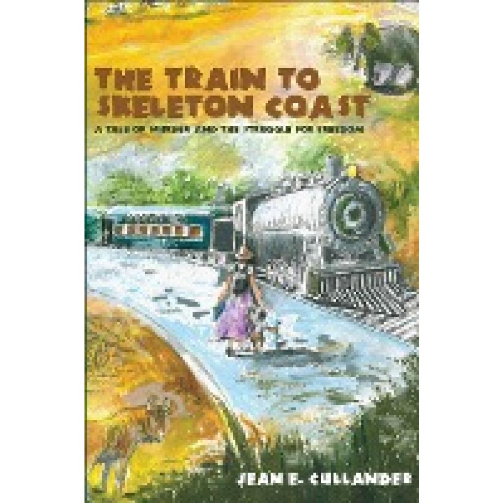 E. Cullander, Jean: The Train to Skeleton Coast