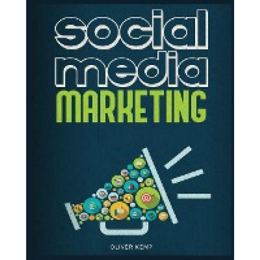 Kemp, Oliver: Social Media Marketing 2023