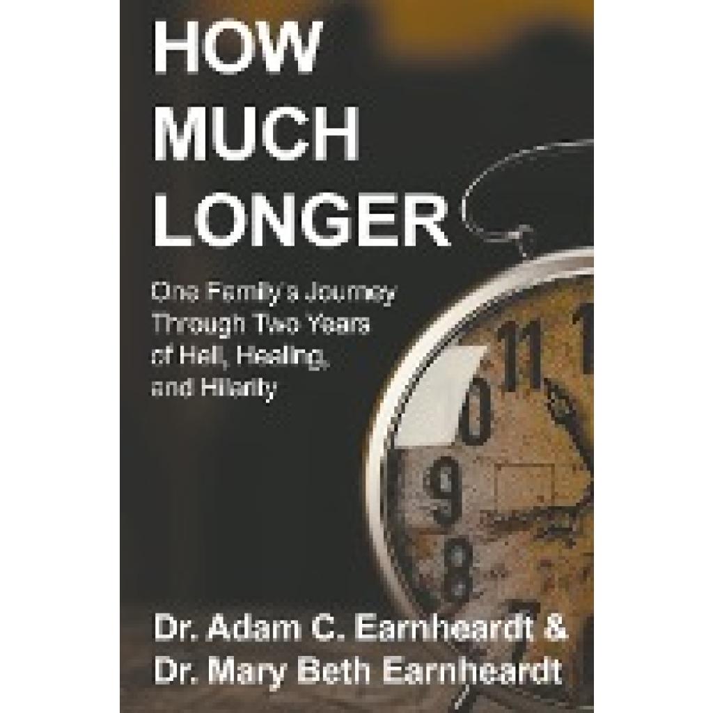 Earnheardt, Adam: How Much Longer