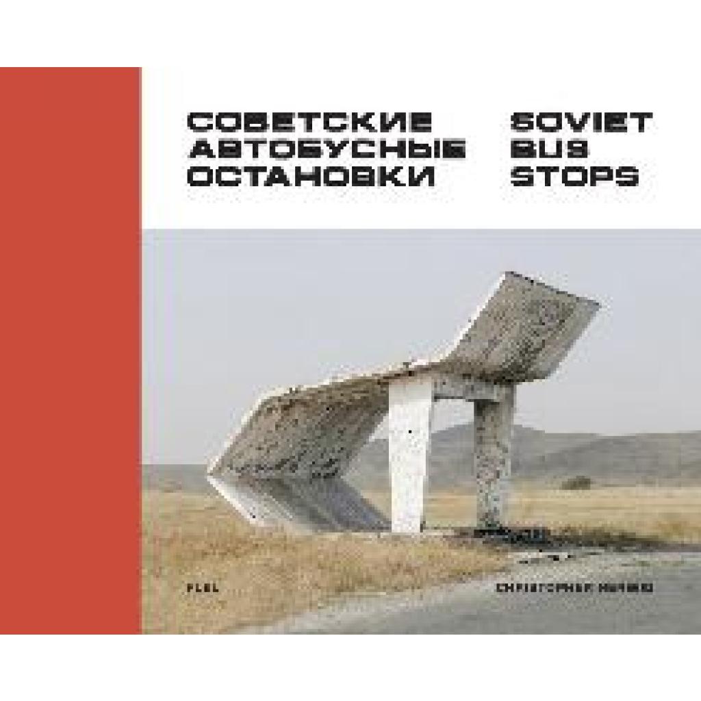 9780993191107 - Soviet Bus Stops - Christopher Herwig Fuel Gebunden