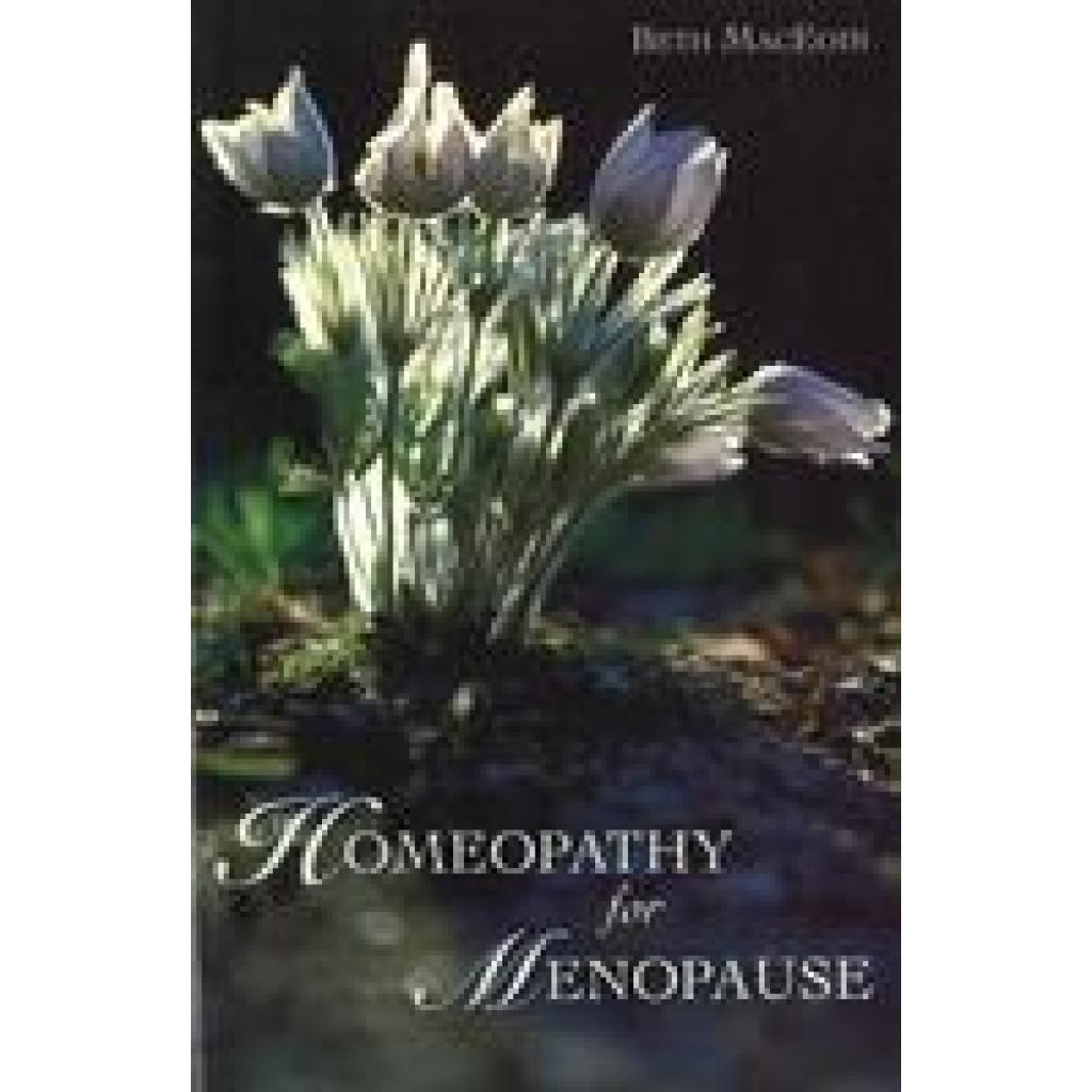 Homeopathy for Menopause (Maceoin, Beth)