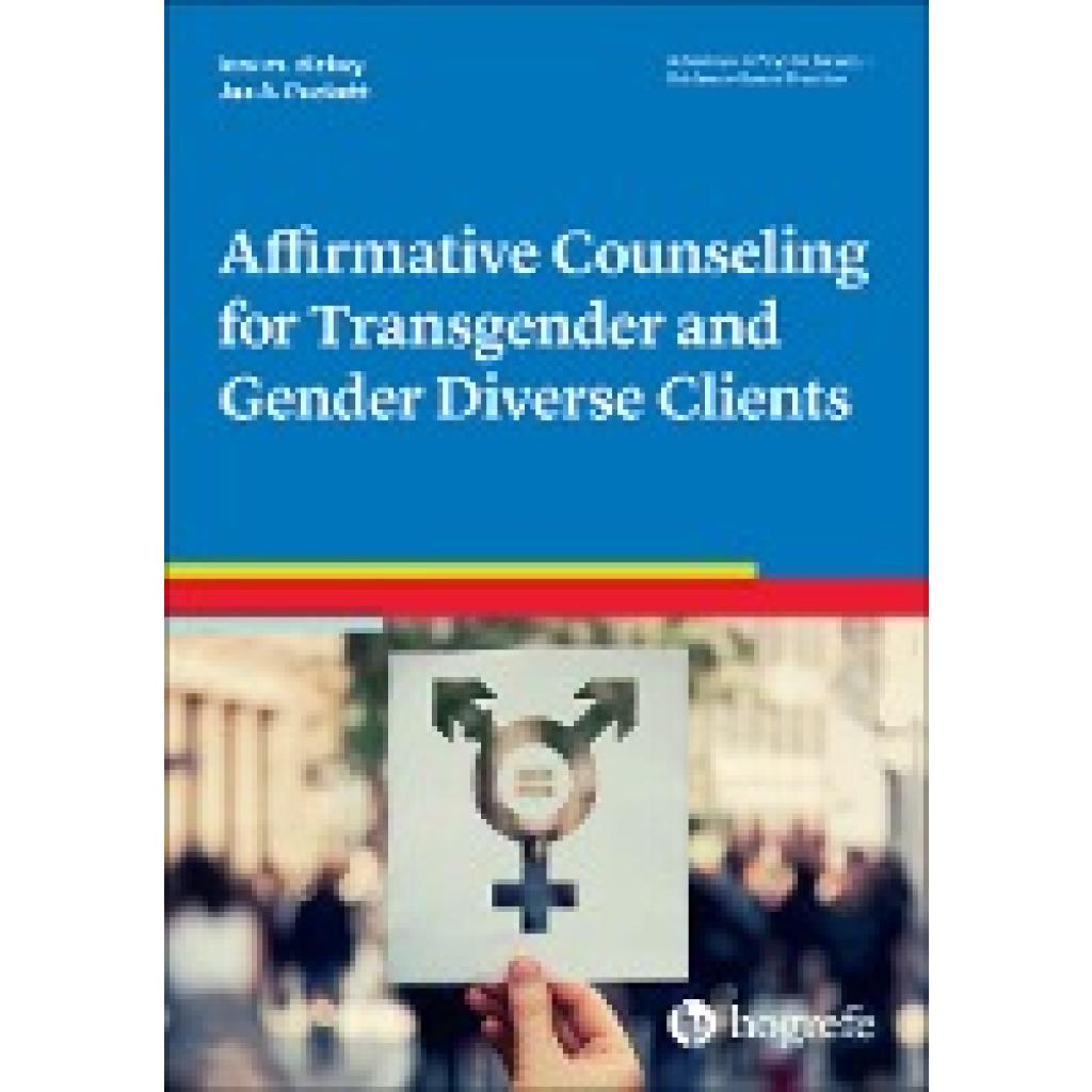 9780889375130 - Dickey Lore M Affirmative Counseling for Transgender and Gender Diverse Clients 9780889375130 - Dickey Lore M Affirmative Counseling for Transgender and Gender Diverse Clients