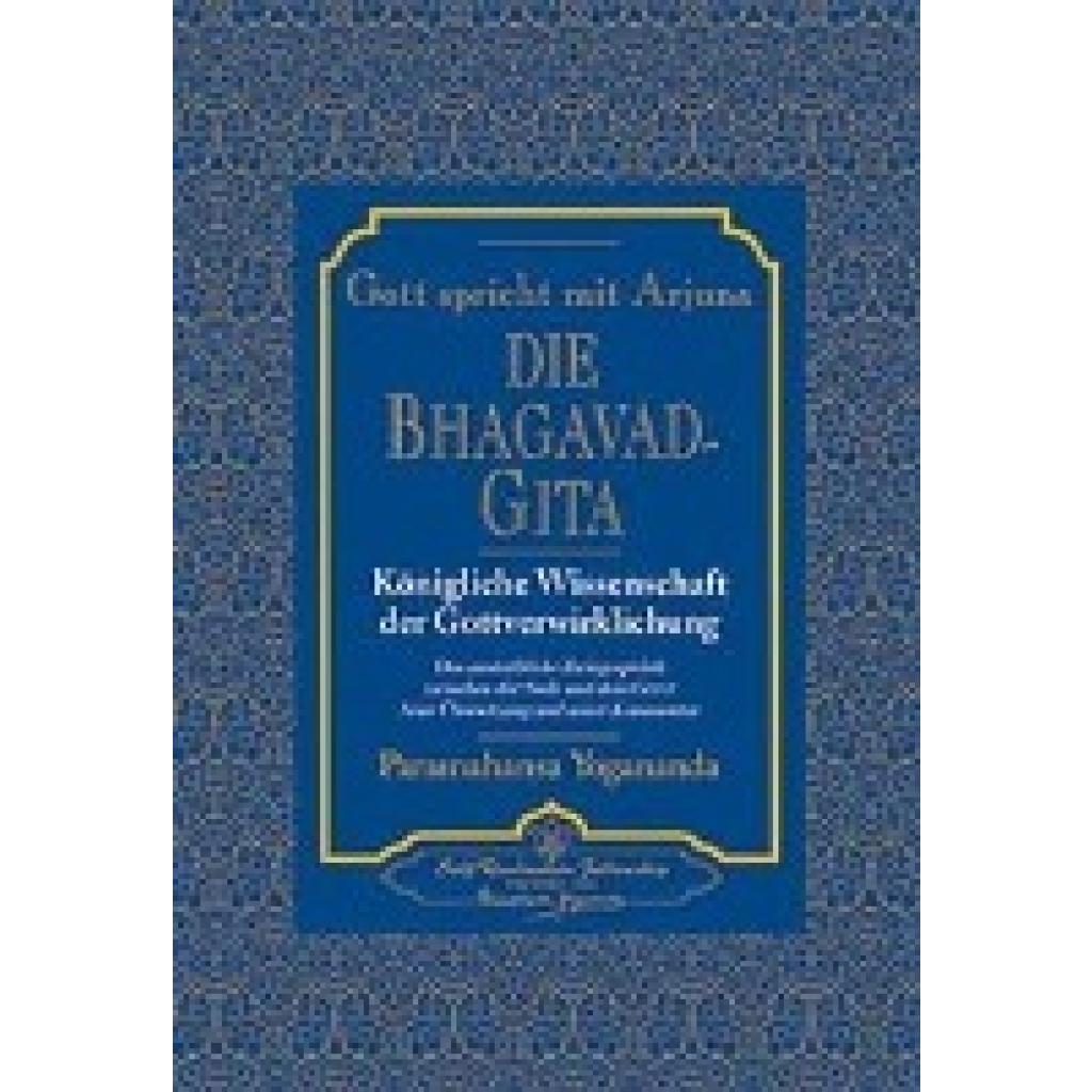 Yogananda, Paramahansa: Die Bhagavad Gita