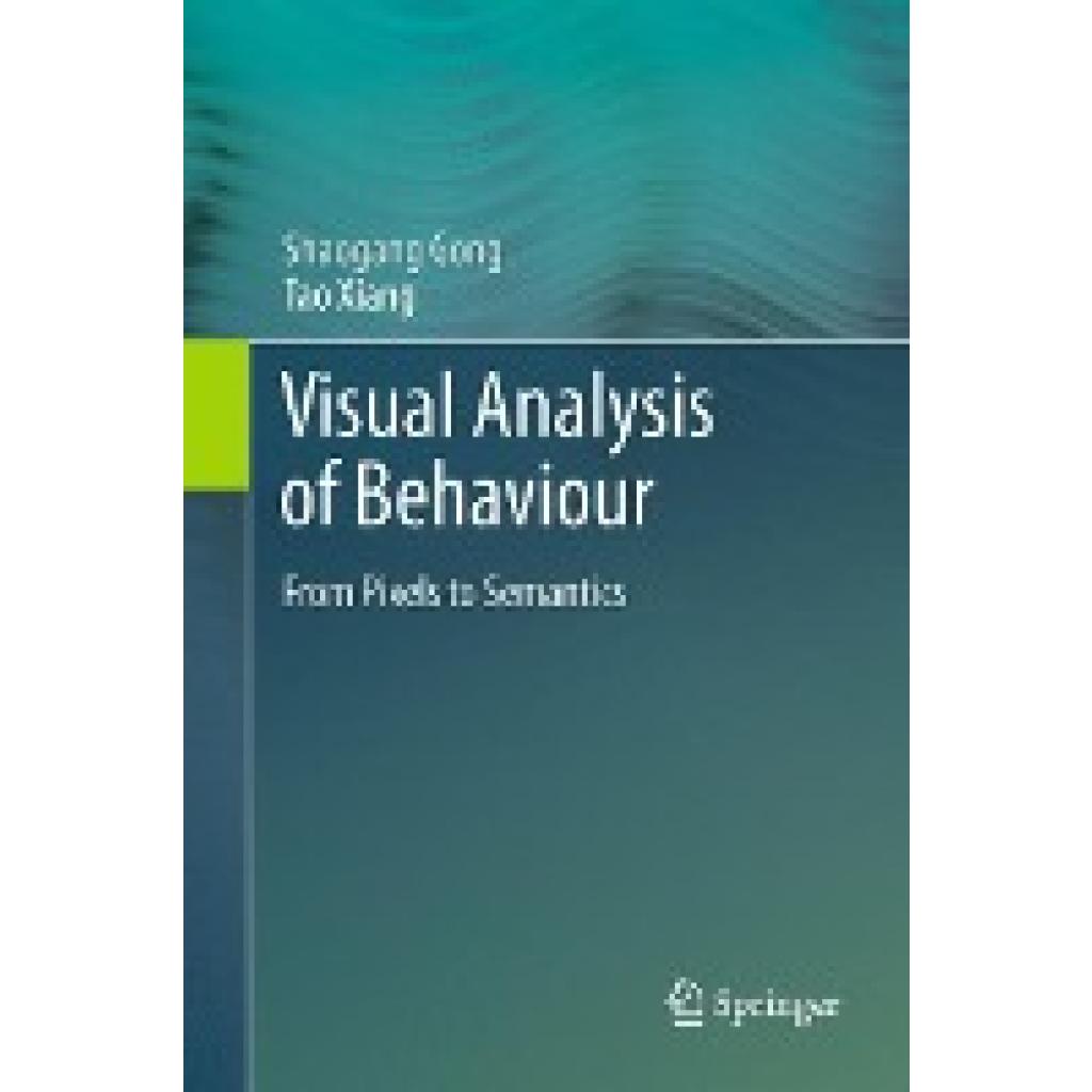 Xiang, Tao: Visual Analysis of Behaviour