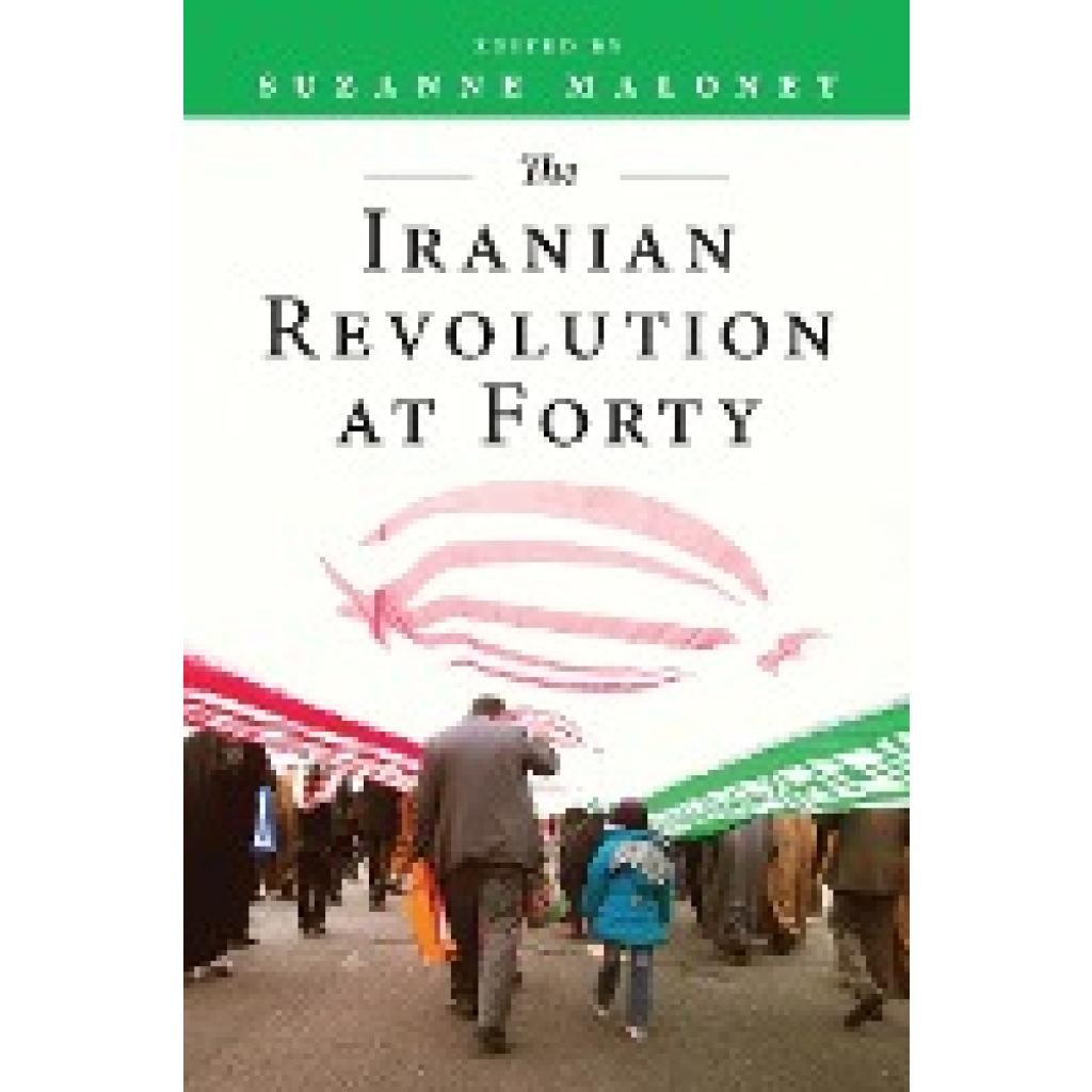 The Iranian Revolution at Forty