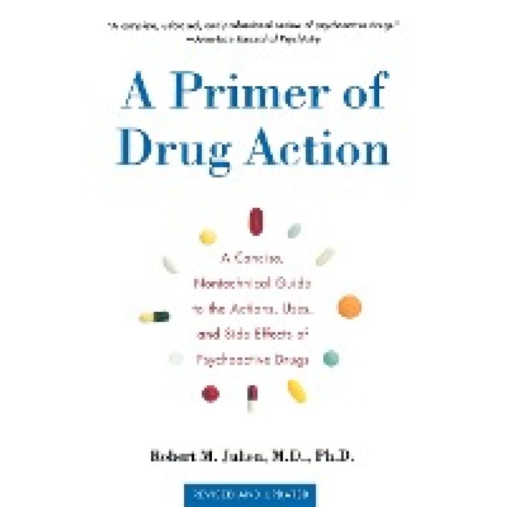 Julien, Robert M.: A Primer of Drug Action