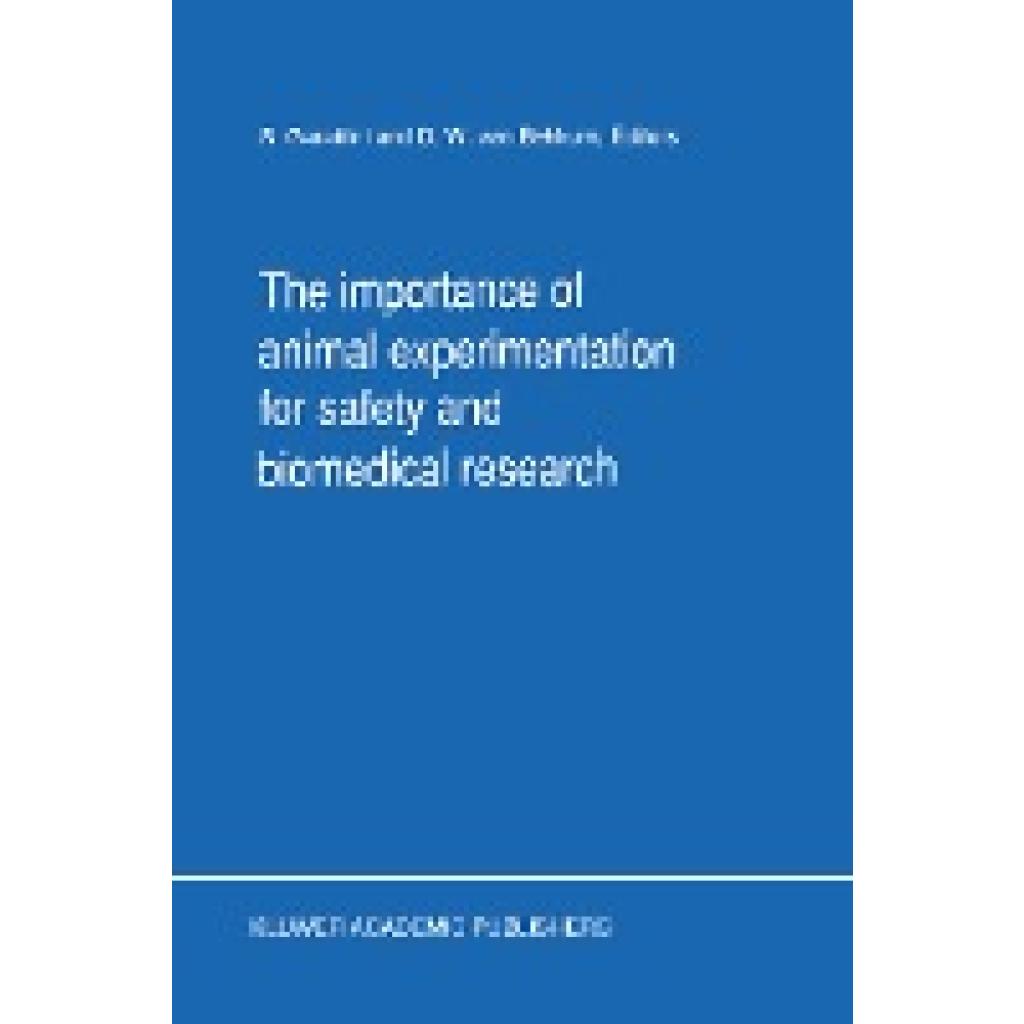 The Importance of Animal Experimentation for Safety and Biomedical Research