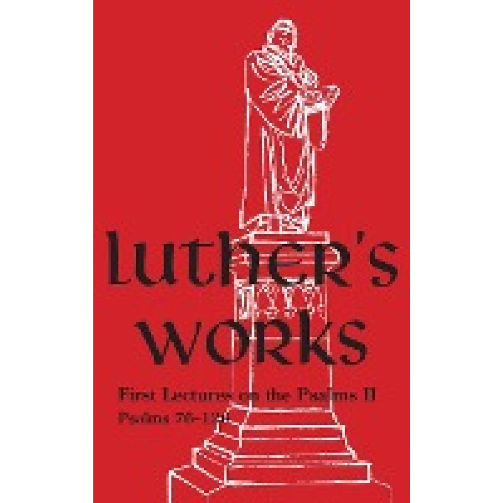 Luther, Martin: Luther's Works - Volume 11