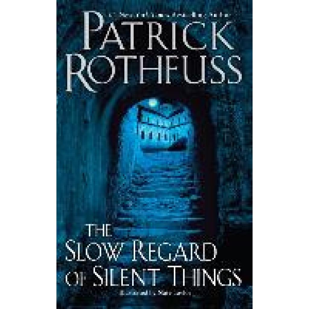 9780756410438 - The Slow Regard of Silent Things - Patrick Rothfuss Gebunden 9780756410438 - The Slow Regard of Silent Things - Patrick Rothfuss Gebunden