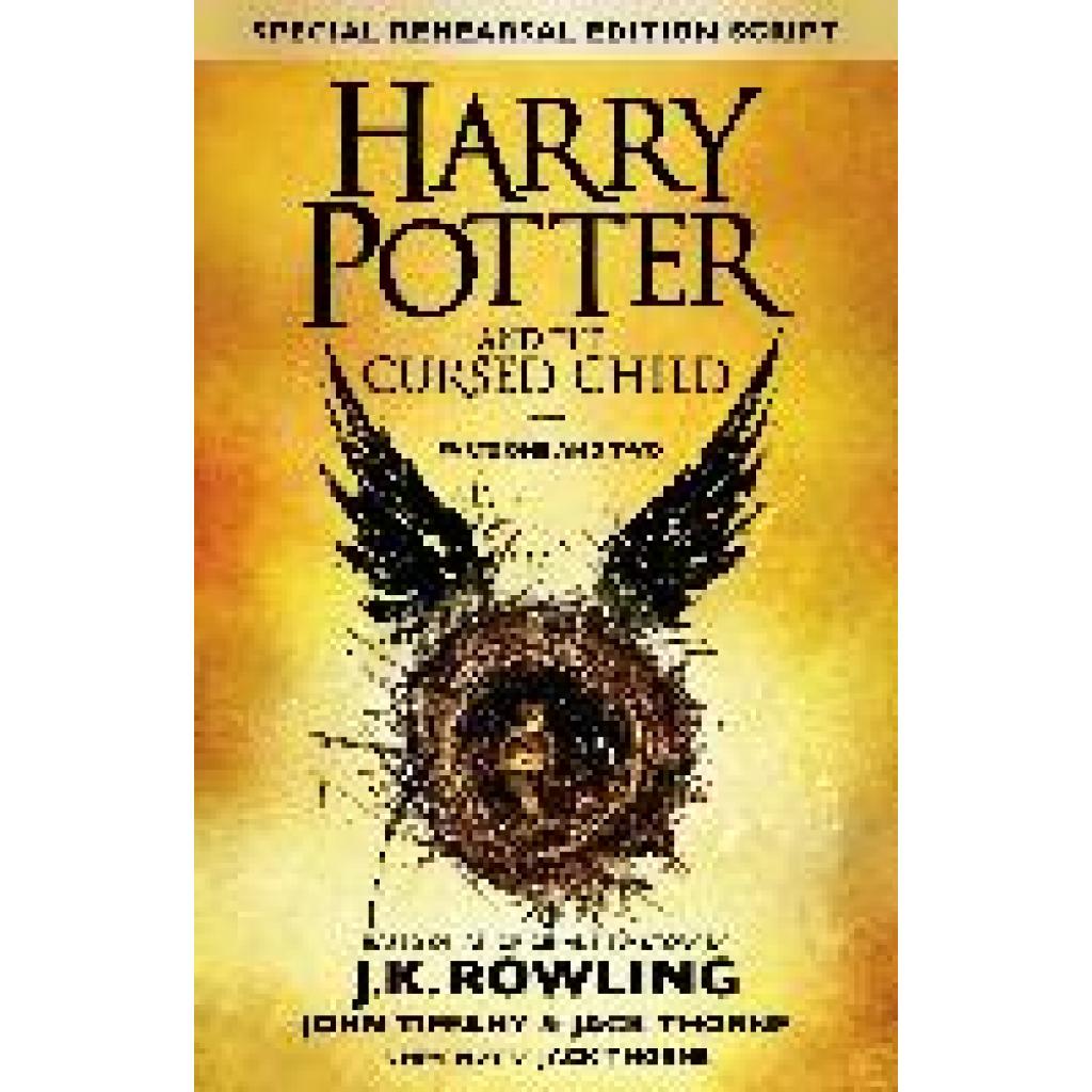 Rowling, Joanne K.: Harry Potter and the Cursed Child - Parts I & II (Special Rehearsal Edition)