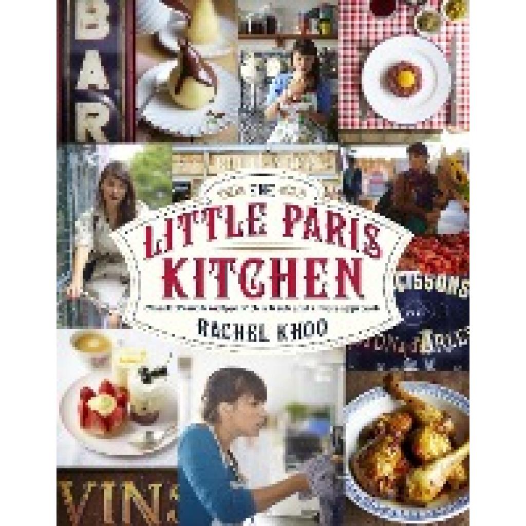 Khoo, Rachel: The Little Paris Kitchen