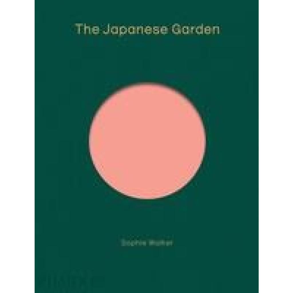 9780714874777 - The Japanese Garden - Sophie Walker Gebunden