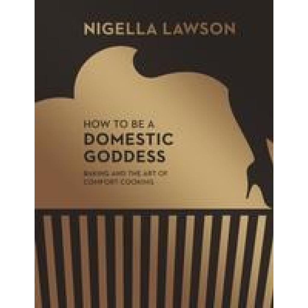 9780701189143 - How to Be a Domestic Goddess - Nigella Lawson Gebunden 9780701189143 - How to Be a Domestic Goddess - Nigella Lawson Gebunden