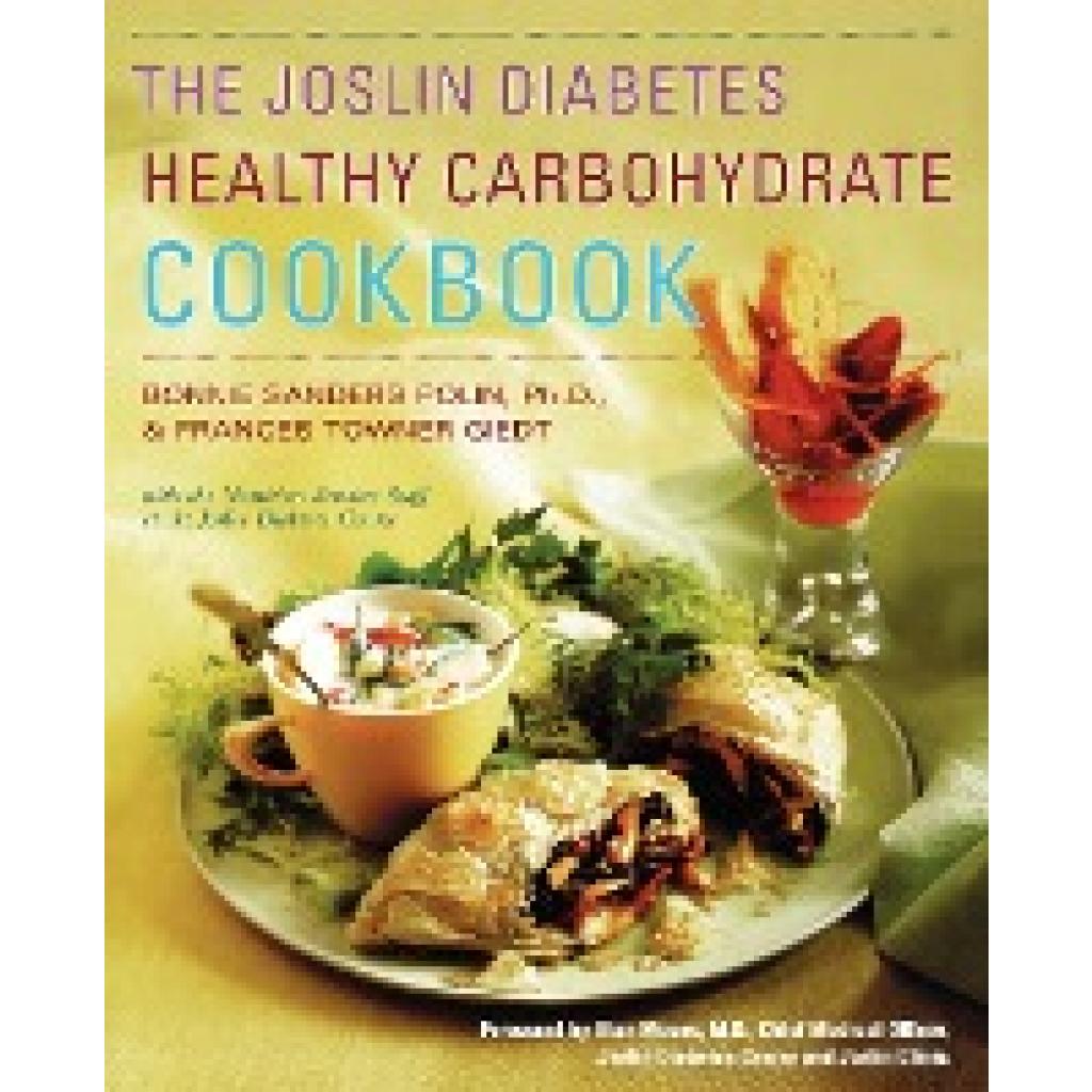 Polin, Bonnie Sanders: The Joslin Diabetes Healthy Carbohydrate Cookbook