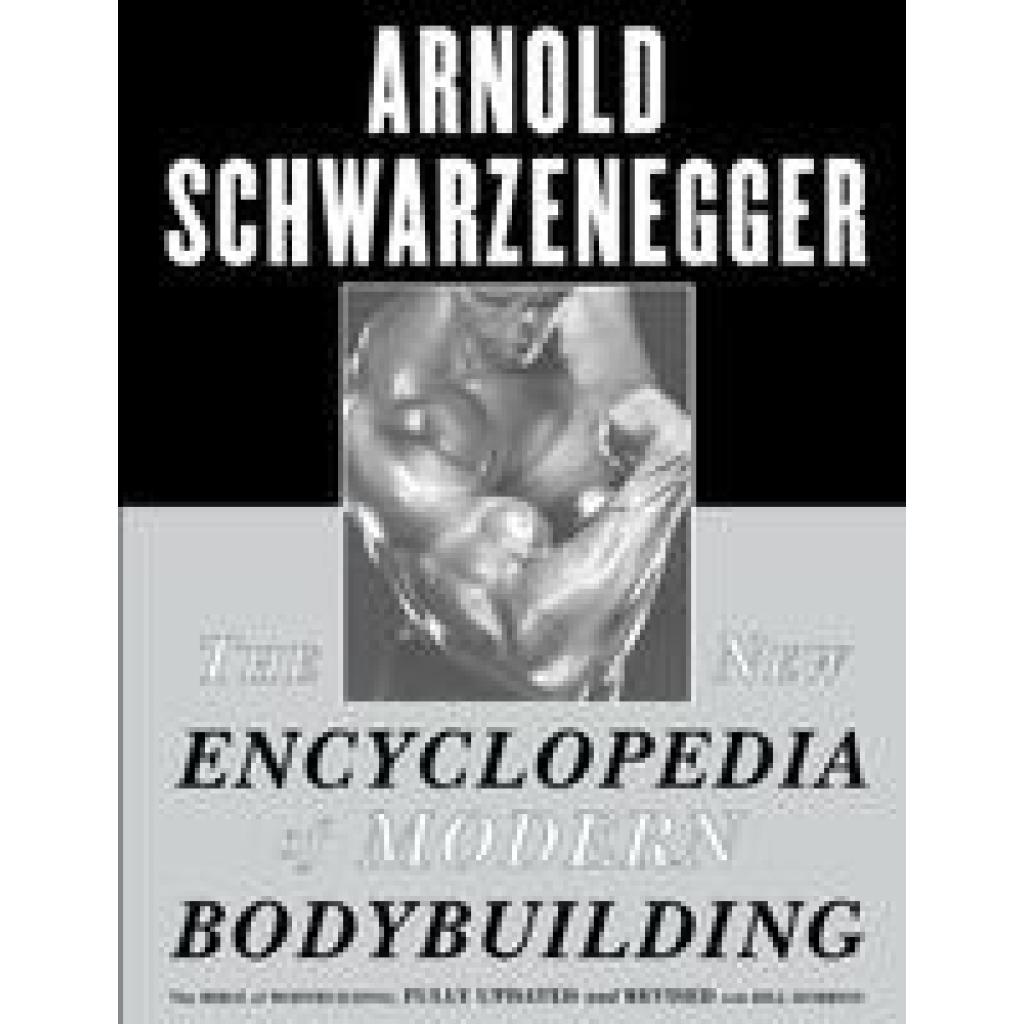 9780684857213 - The New Encyclopedia of Modern Bodybuilding - Arnold Schwarzenegger Kartoniert (TB)