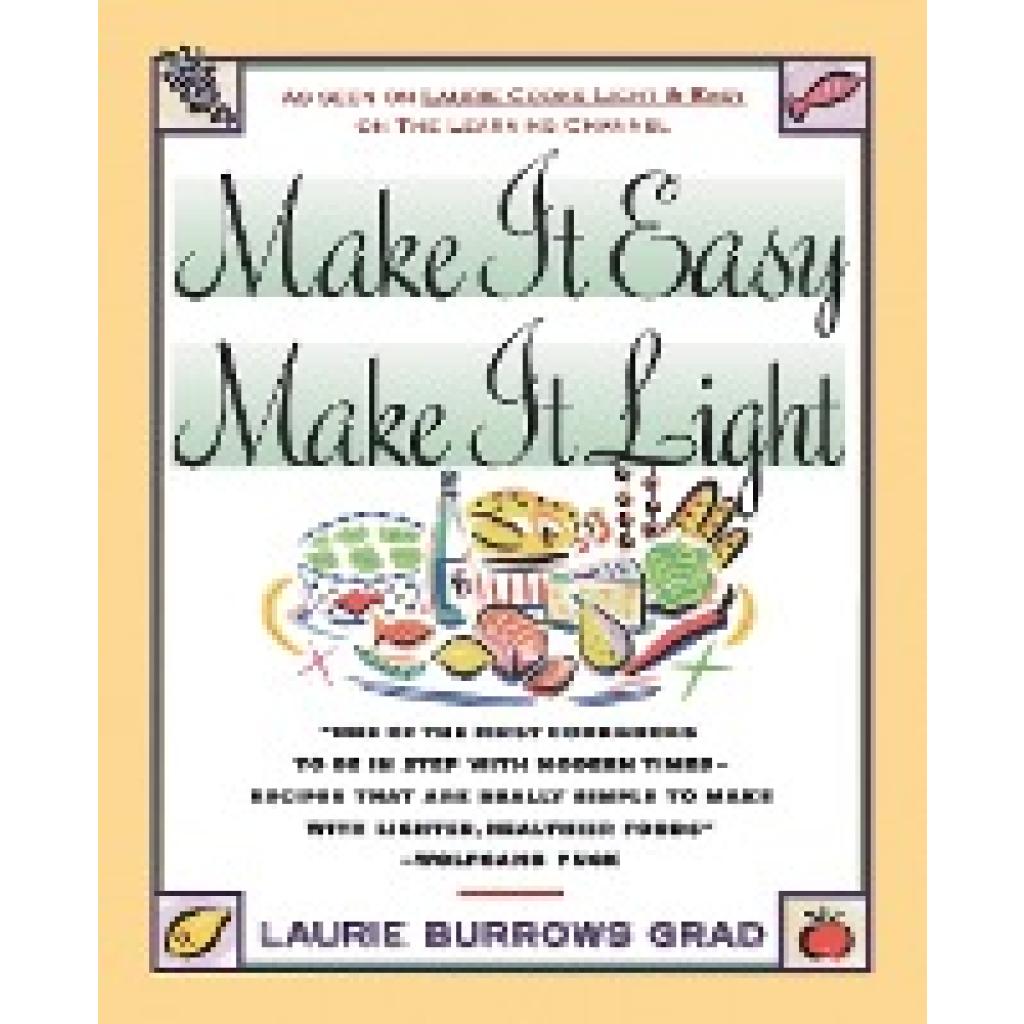 Grad, Laurie Burrows: Make It Easy, Make It Light