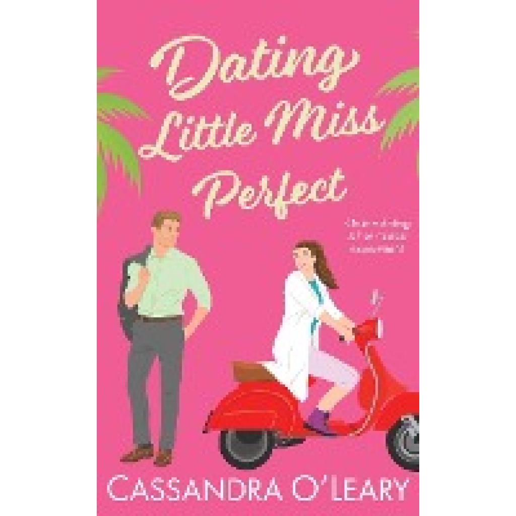 O'Leary, Cassandra: Dating Little Miss Perfect