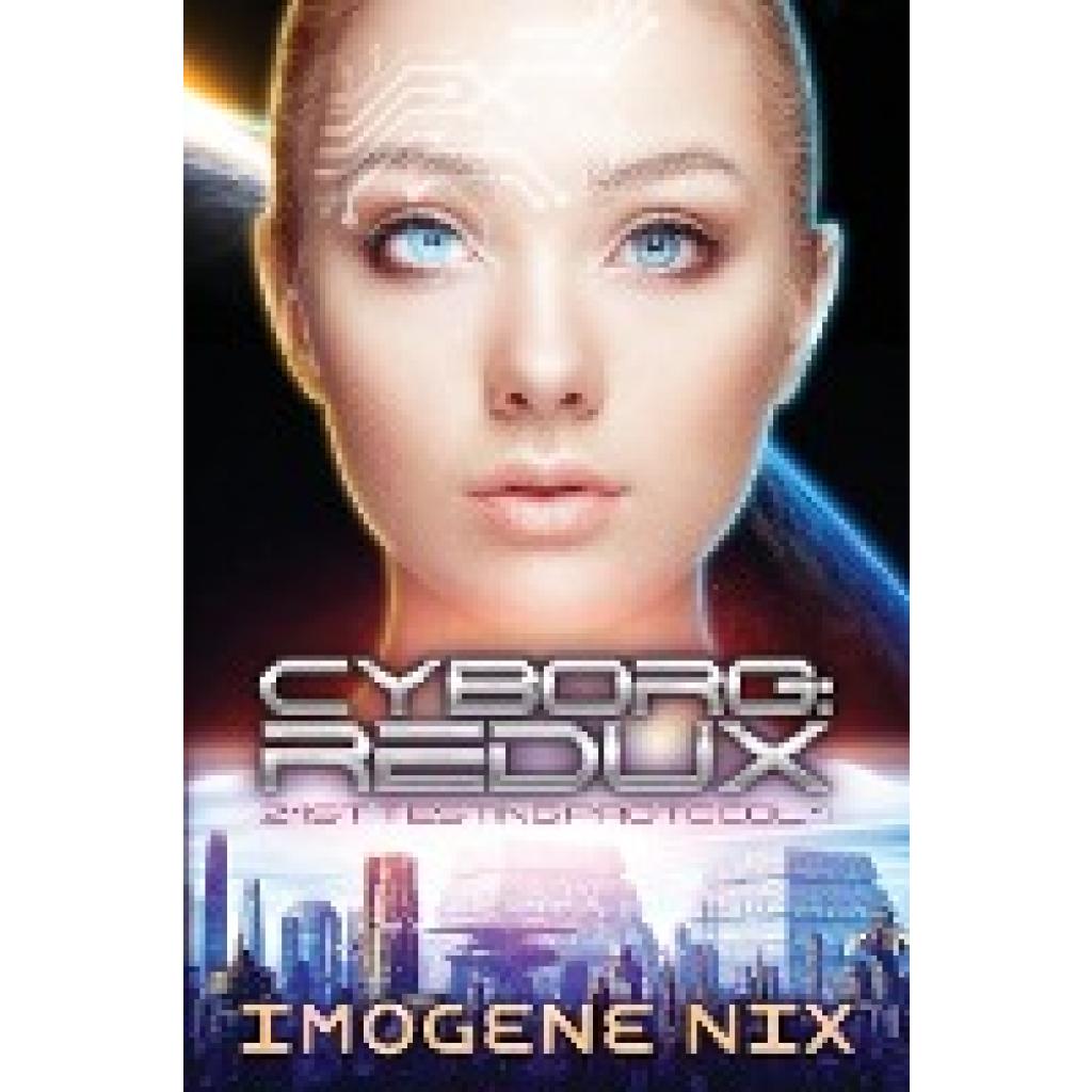 Nix, Imogene: Cyborg