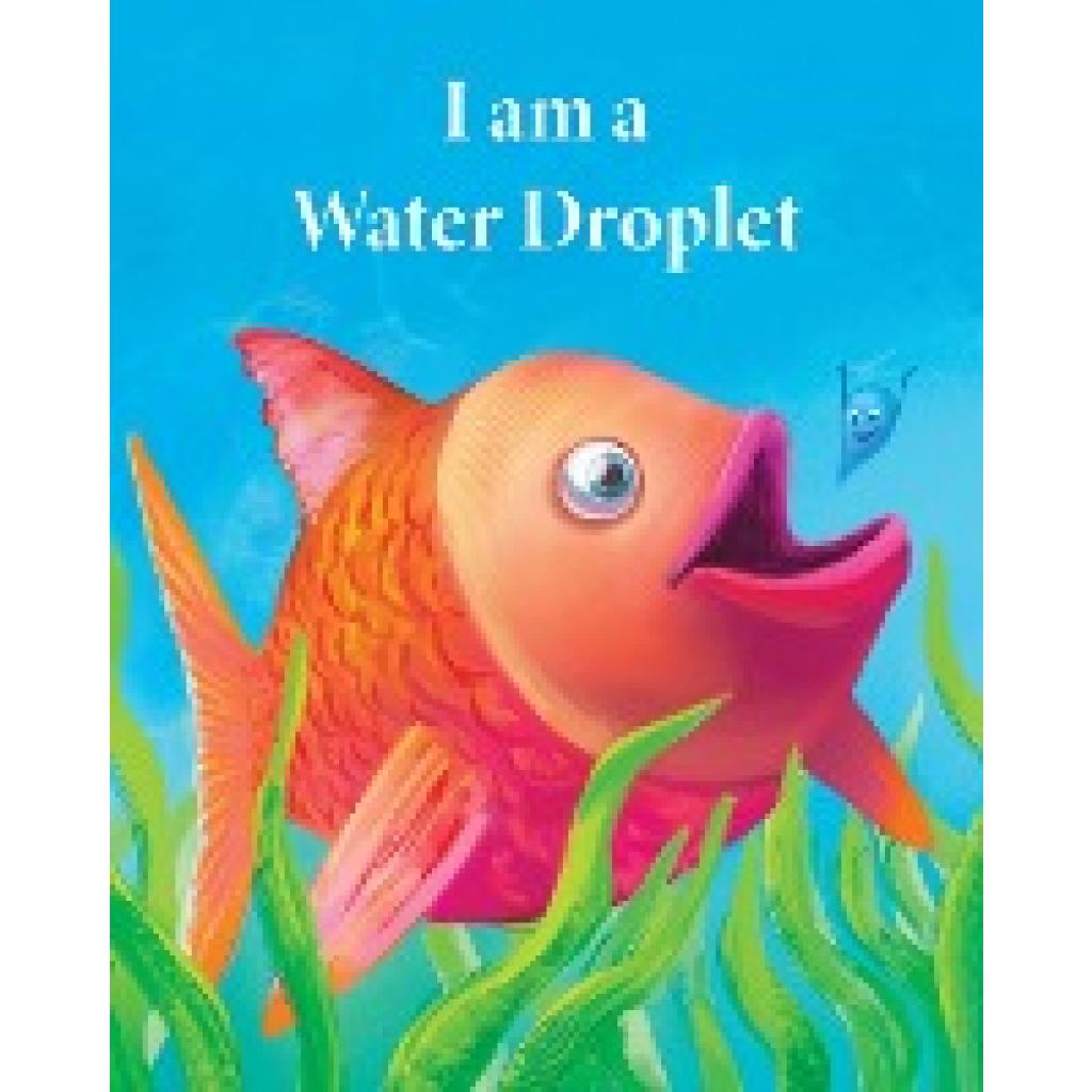 Newell, Kerrie: I am a Water Droplet