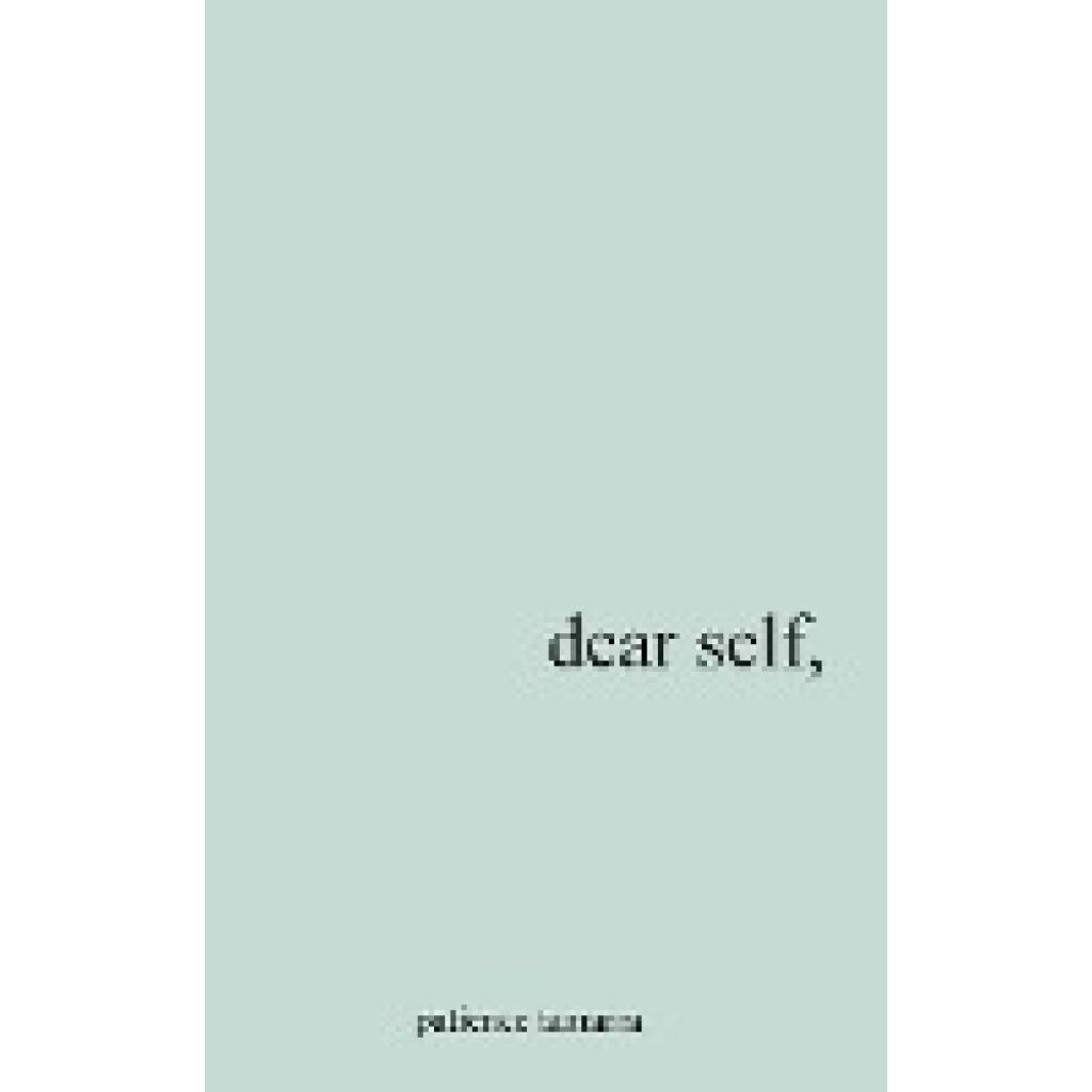 Davis, Patience Tamarra: Dear Self,