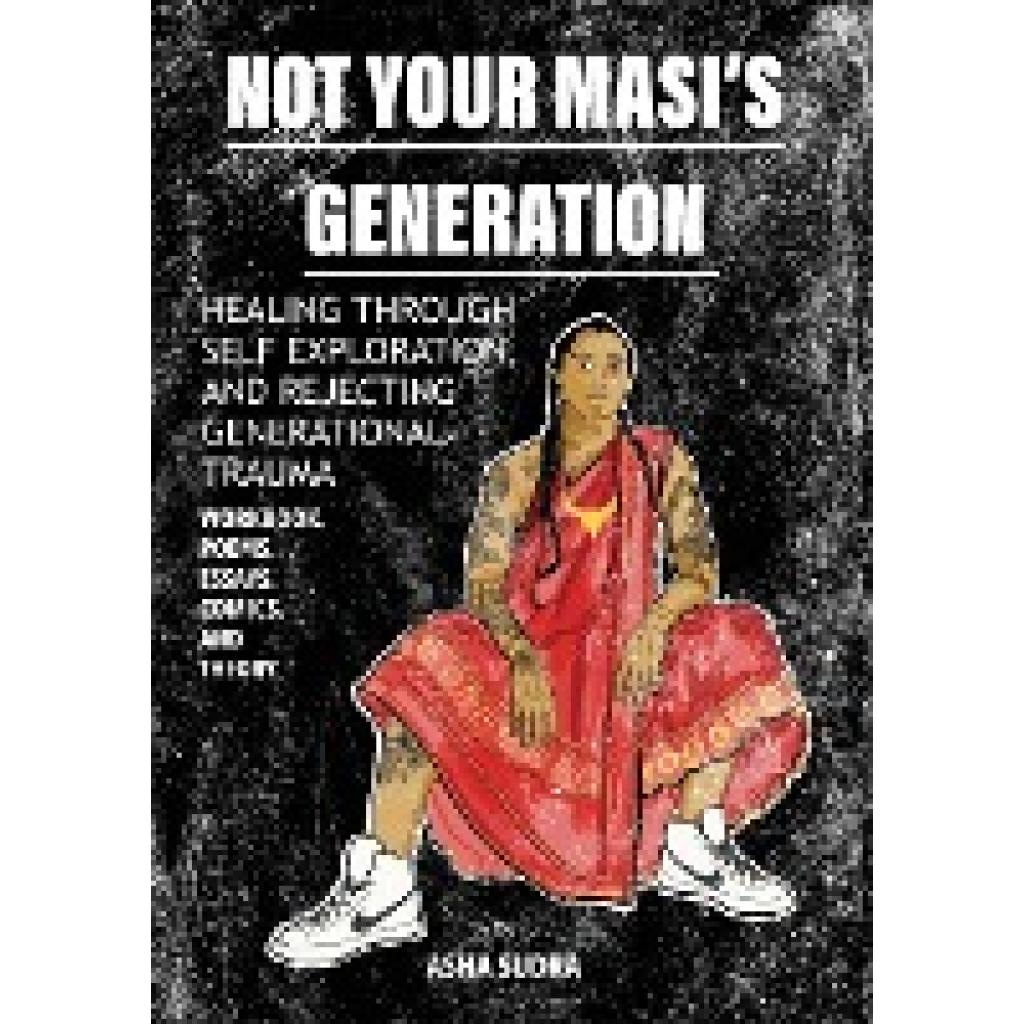 Sudra, Asha: Not Your Masi's Generation