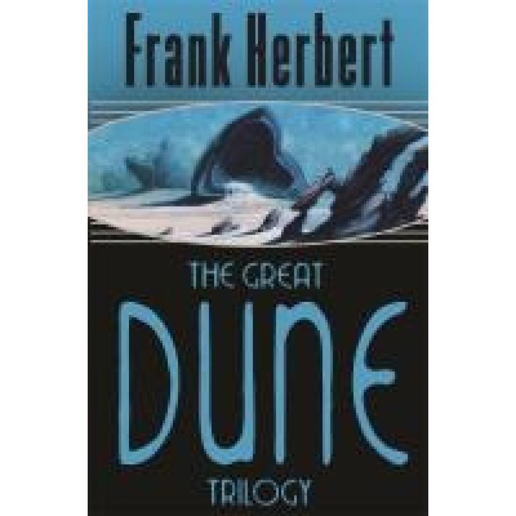 Herbert, Frank: The Great Dune Trilogy