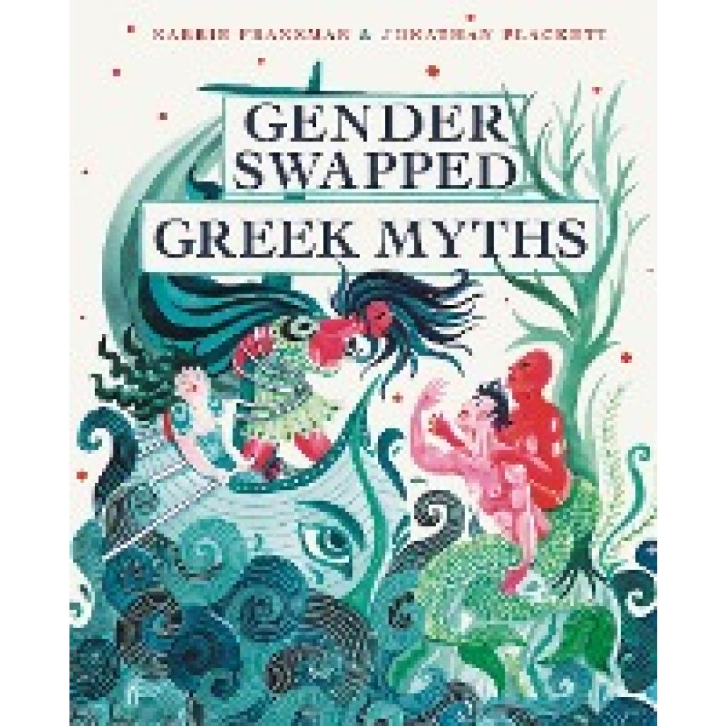 Fransman, Karrie: Gender Swapped Greek Myths