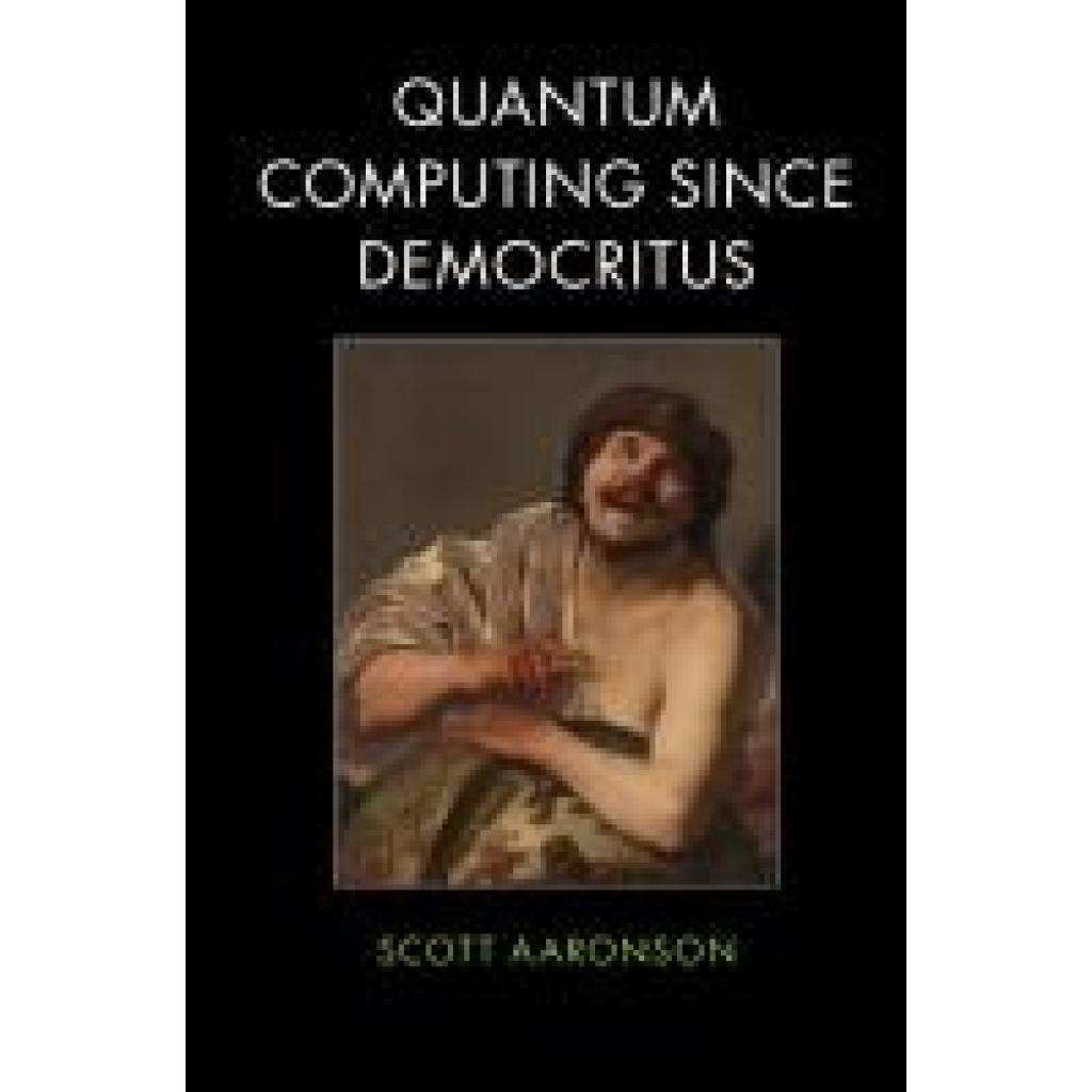 9780521199568 - Aaronson Scott Quantum Computing since Democritus 9780521199568 - Aaronson Scott Quantum Computing since Democritus