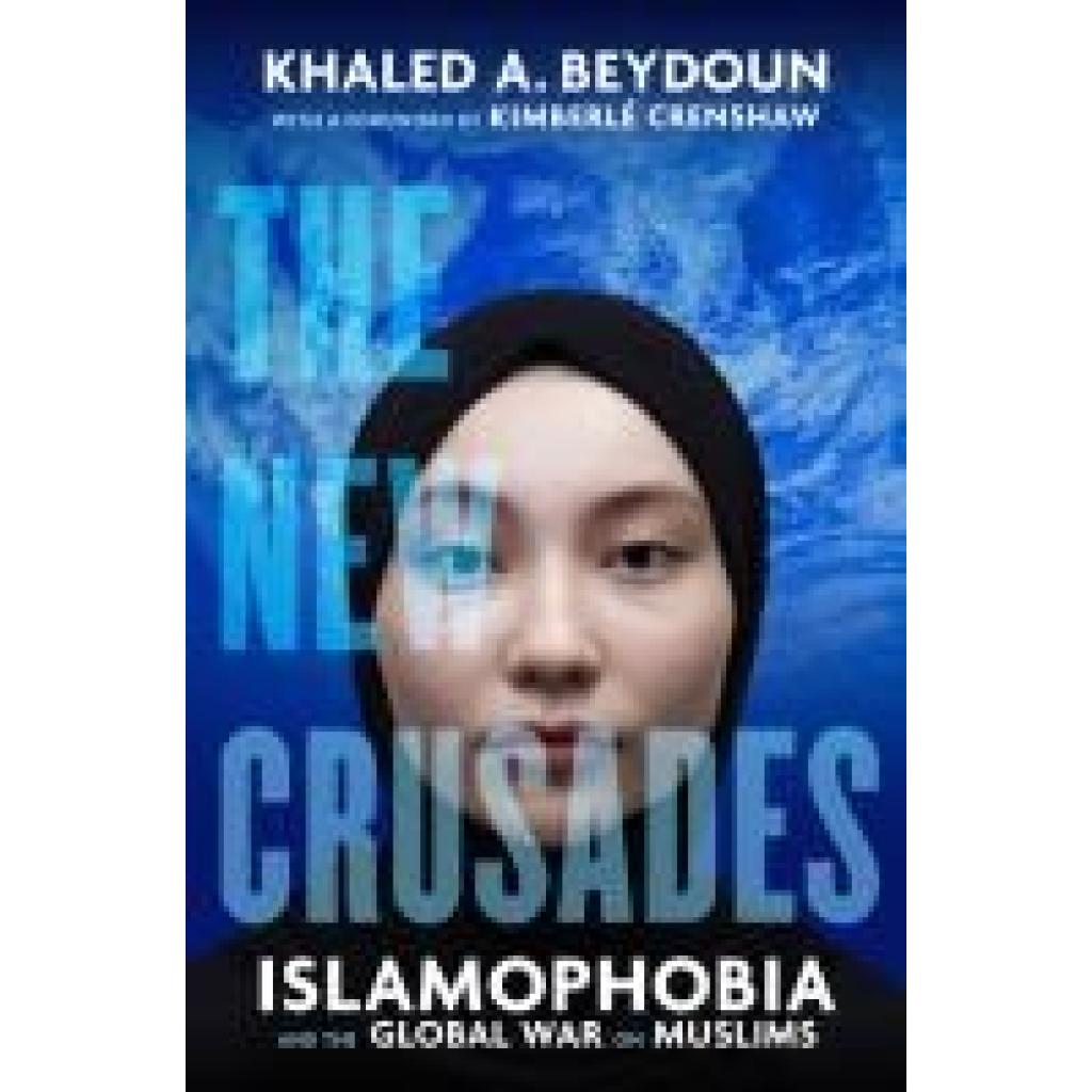 9780520356306 - The New Crusades - Khaled A Beydoun Gebunden