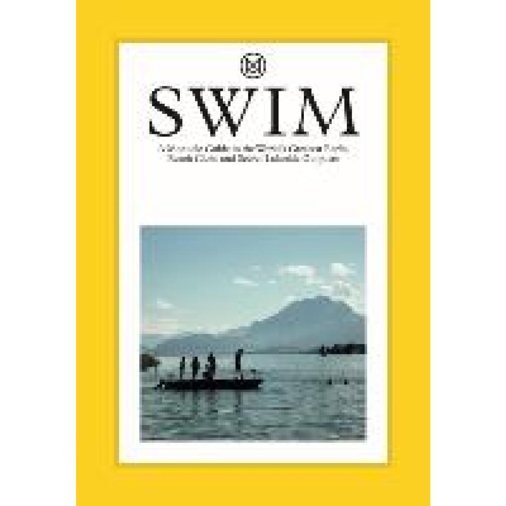 9780500978573 - Swim & Sun A Monocle Guide - Tyler Brûlé Gebunden