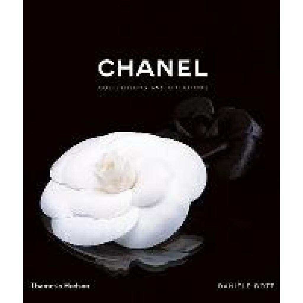 Bott, Daniele: Chanel: Collections and Creations