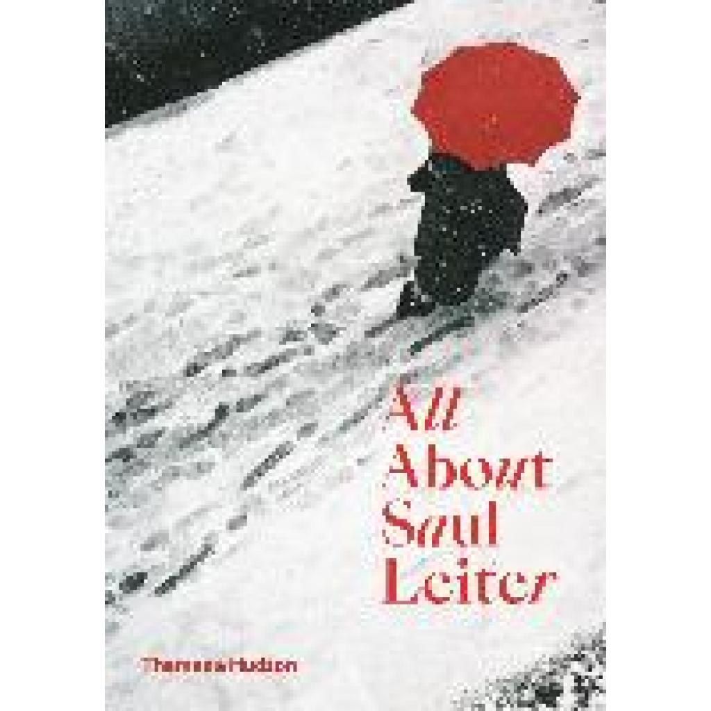 9780500294536 - All About Saul Leiter - Saul Leiter Kartoniert (TB)