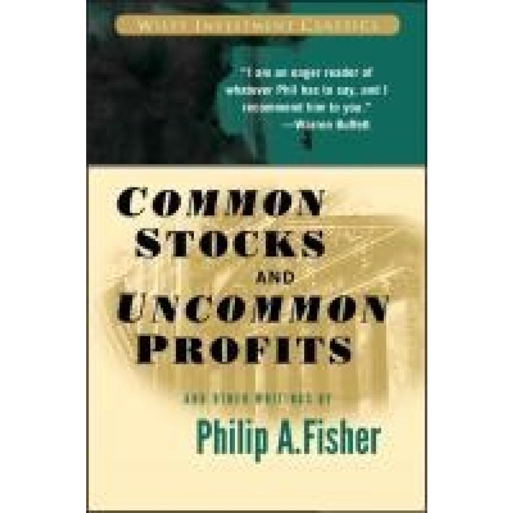 FISHER: Common Stocks and Uncommon Profits and Other Writings