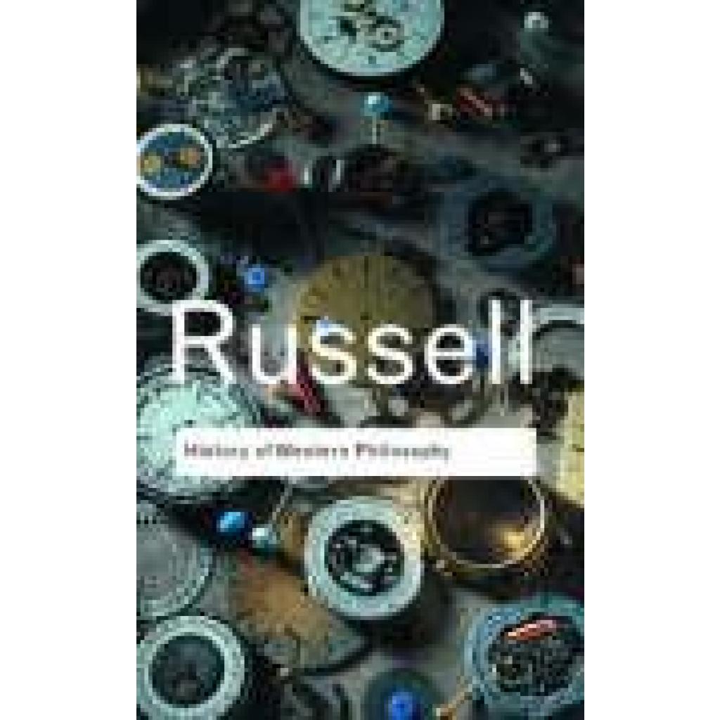 9780415325059 - Bertrand Russell - GEBRAUCHT A History of Western Philosophy (Routledge Classics) - Preis vom 22102023 045847 h