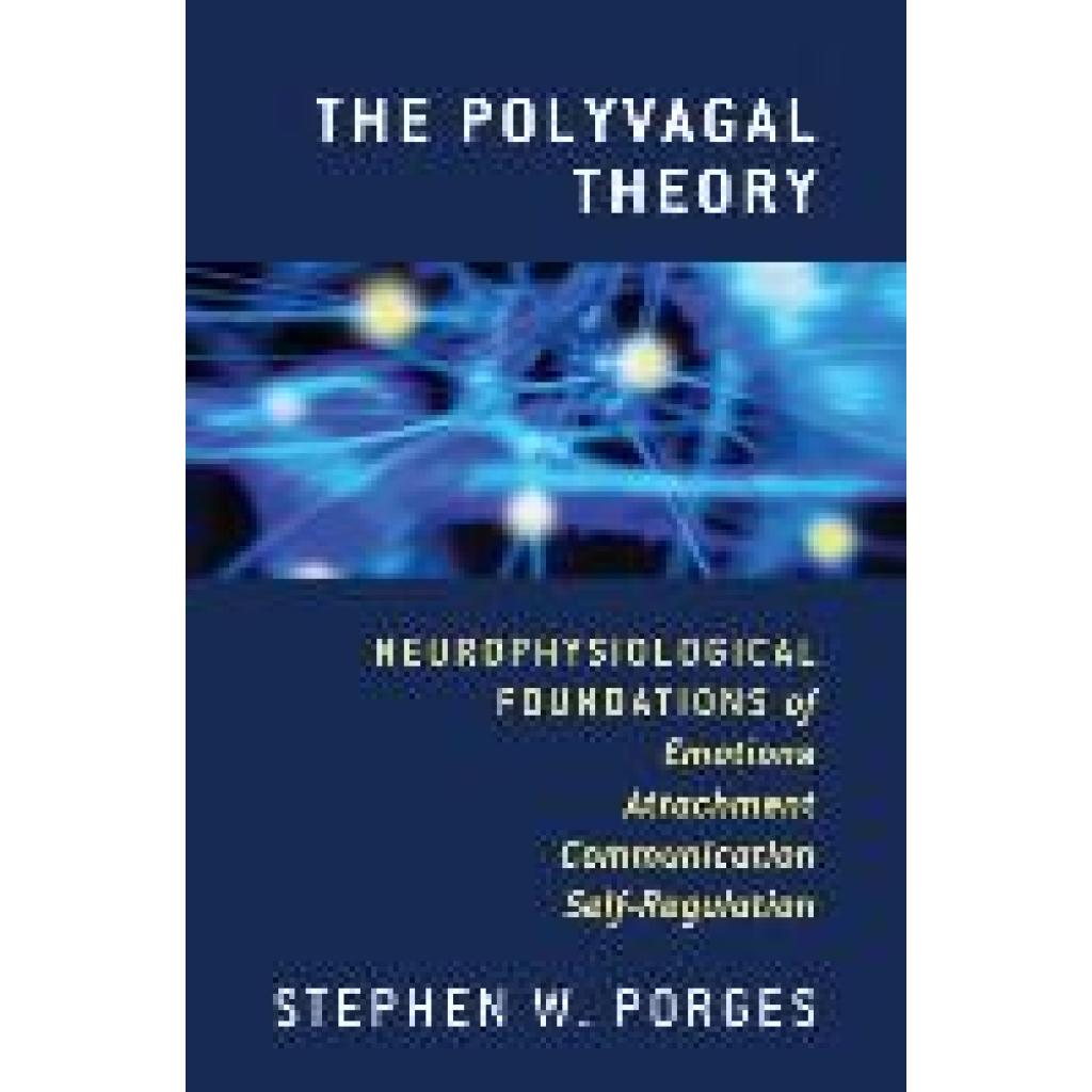 9780393707007 - Porges Stephen W The Polyvagal Theory